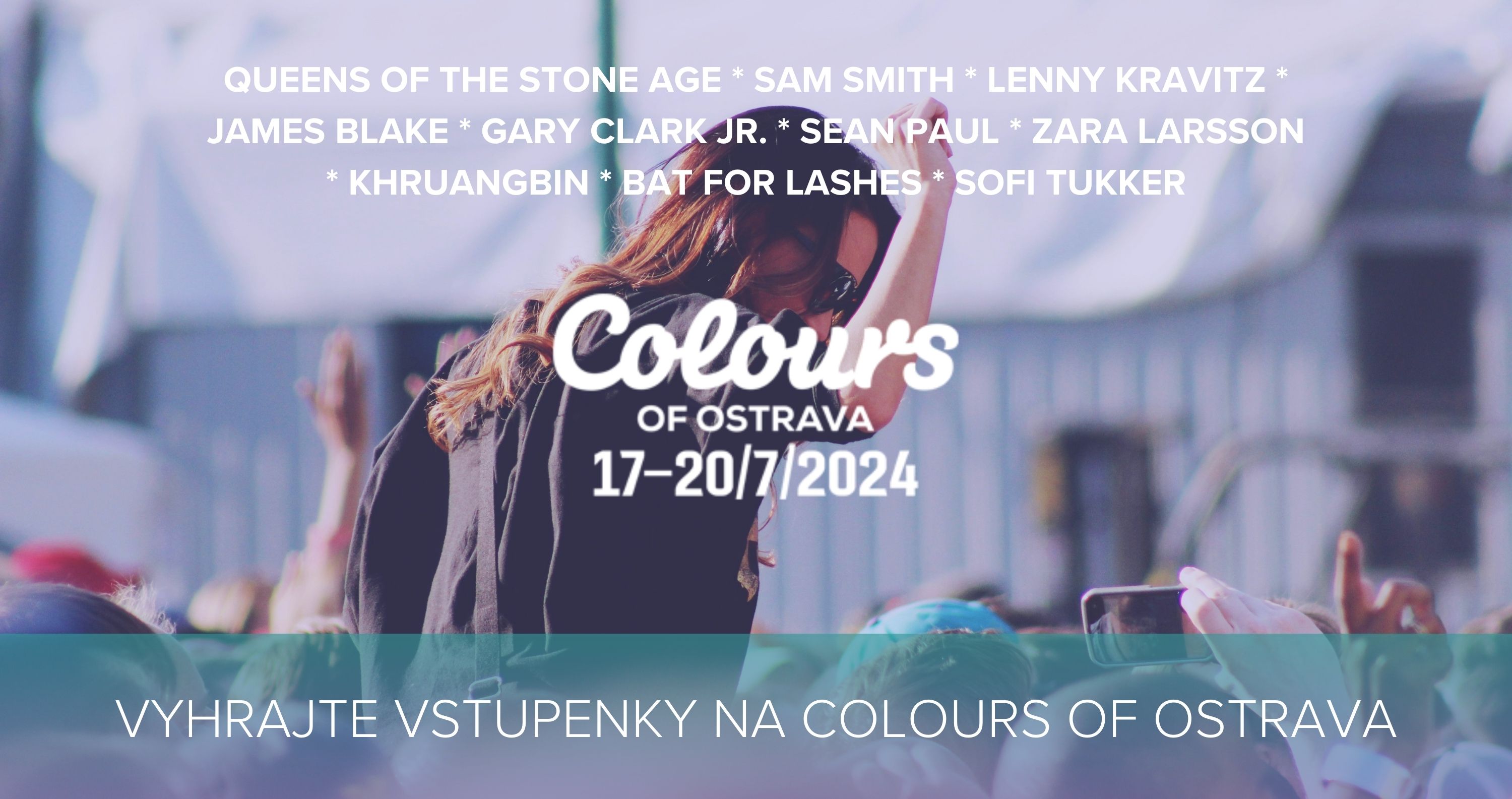 VYHRAJTE VSTUPENKY NA COLOURS OF OSTRAVA